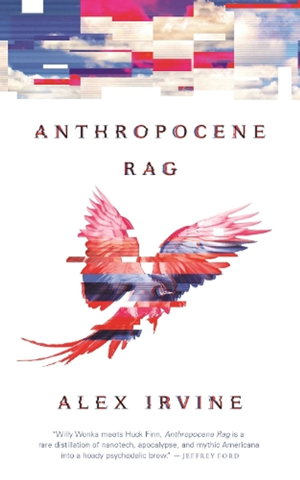 Anthropocene Rag by Alex Irvine - ISBN: 9781250269270