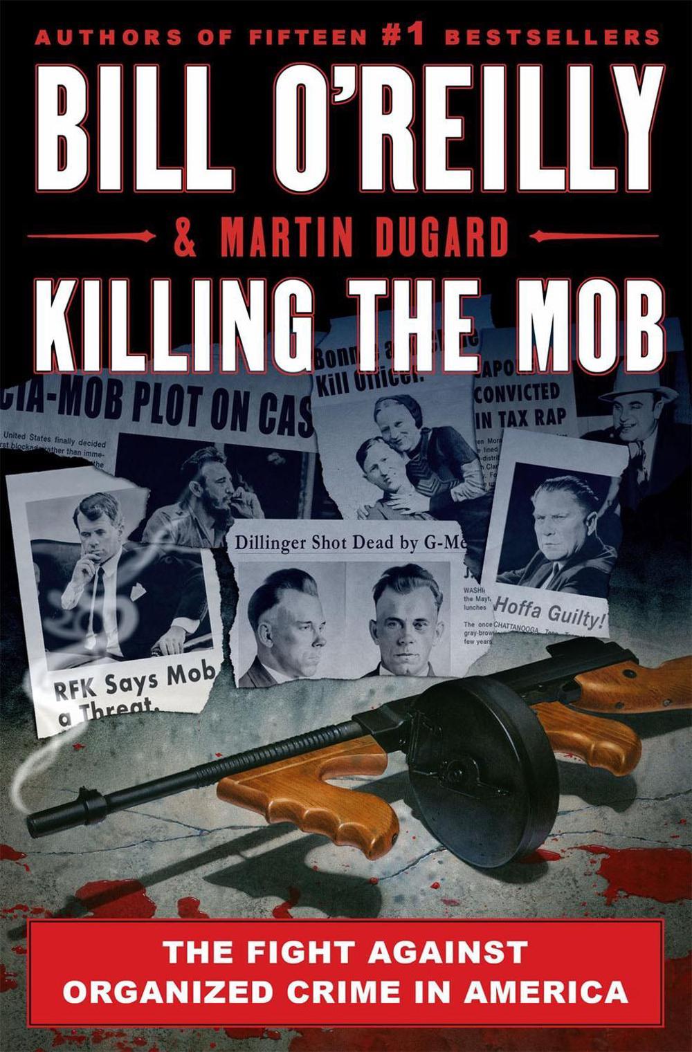 Killing the Mob by Martin Dugard - ISBN: 9781250273659