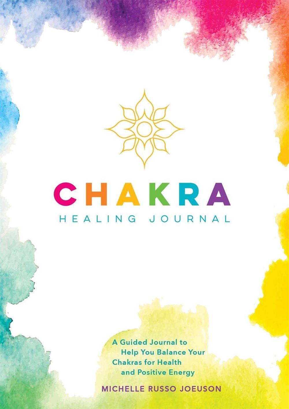 Chakra Healing Journal by Michelle Russo Joeuson - ISBN: 9781250273871