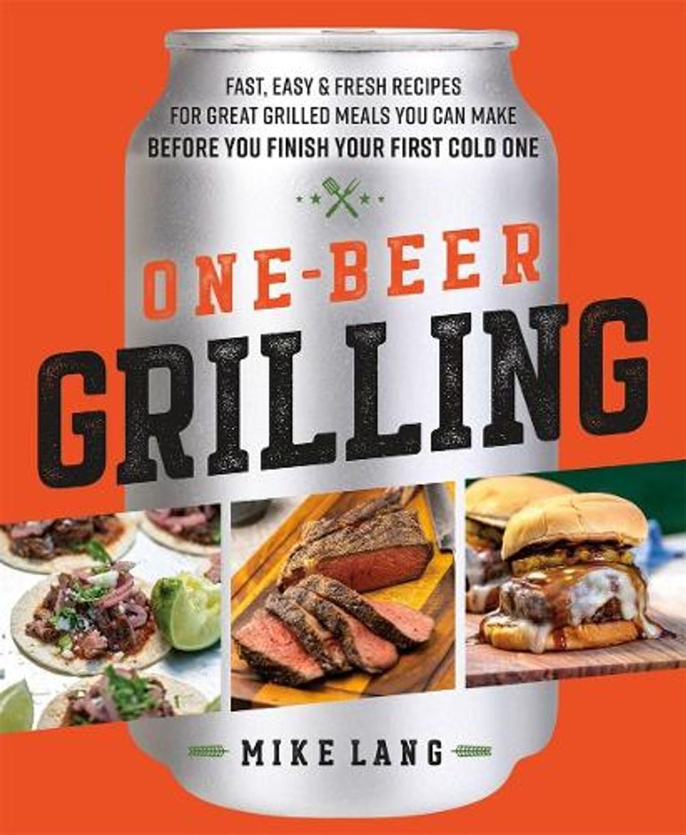 One-Beer Grilling by Mike Lang - ISBN: 9781250275288