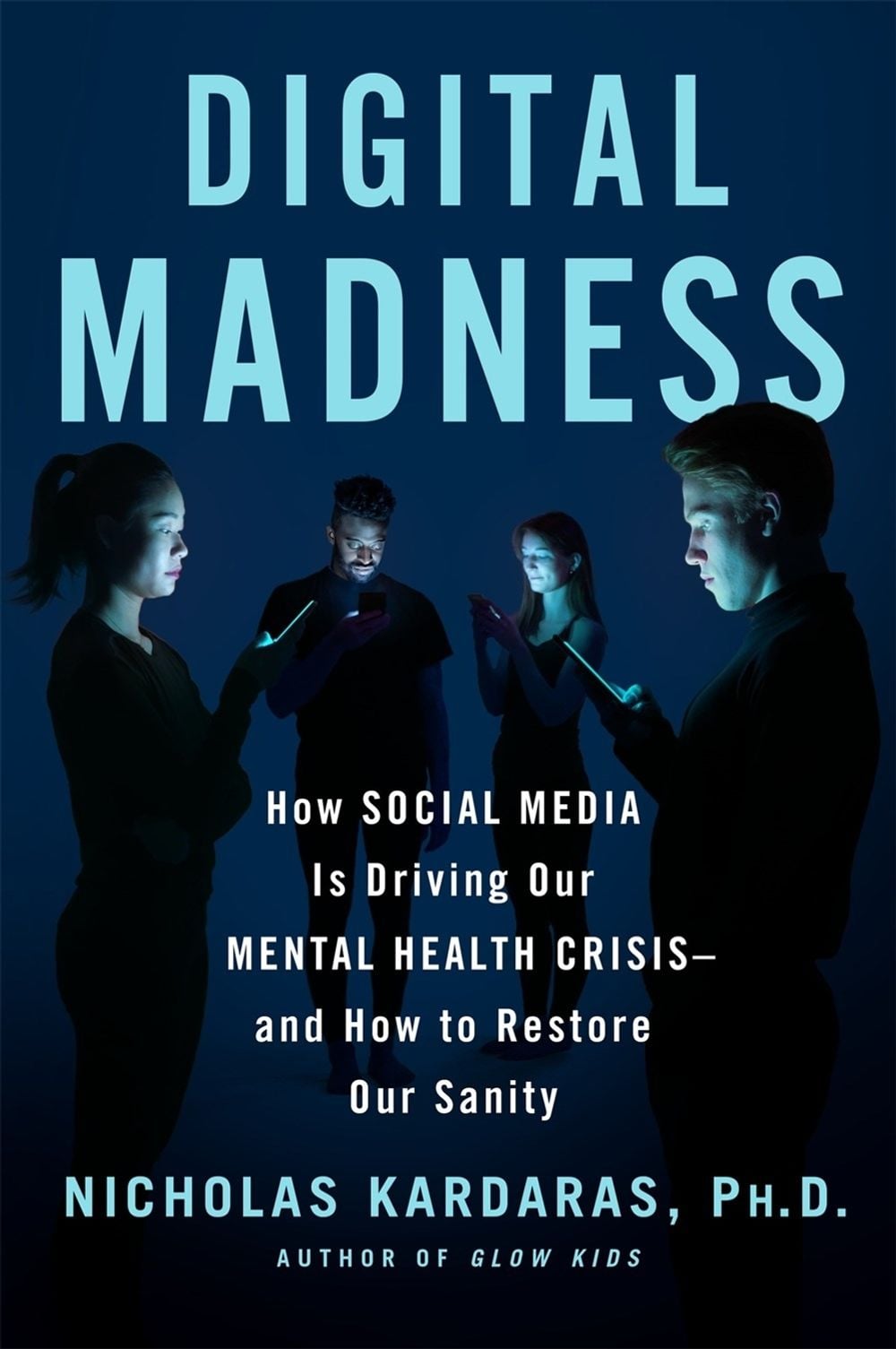 Digital Madness by Nicholas Kardaras - ISBN: 9781250278494