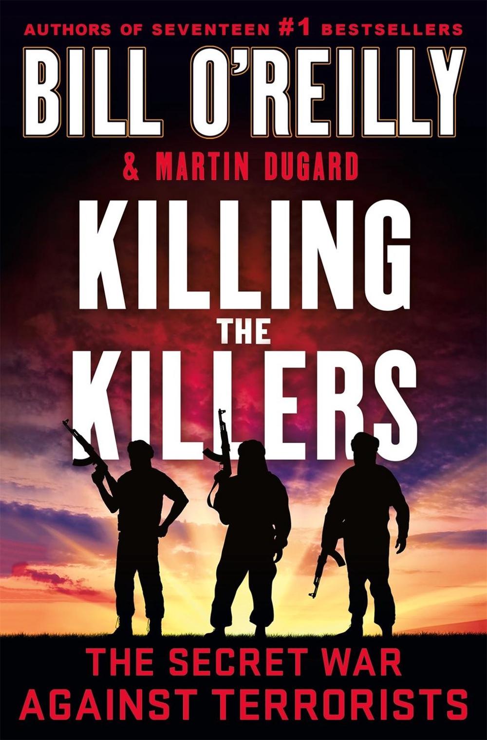 Killing the Killers by Bill O'Reilly - ISBN: 9781250279255