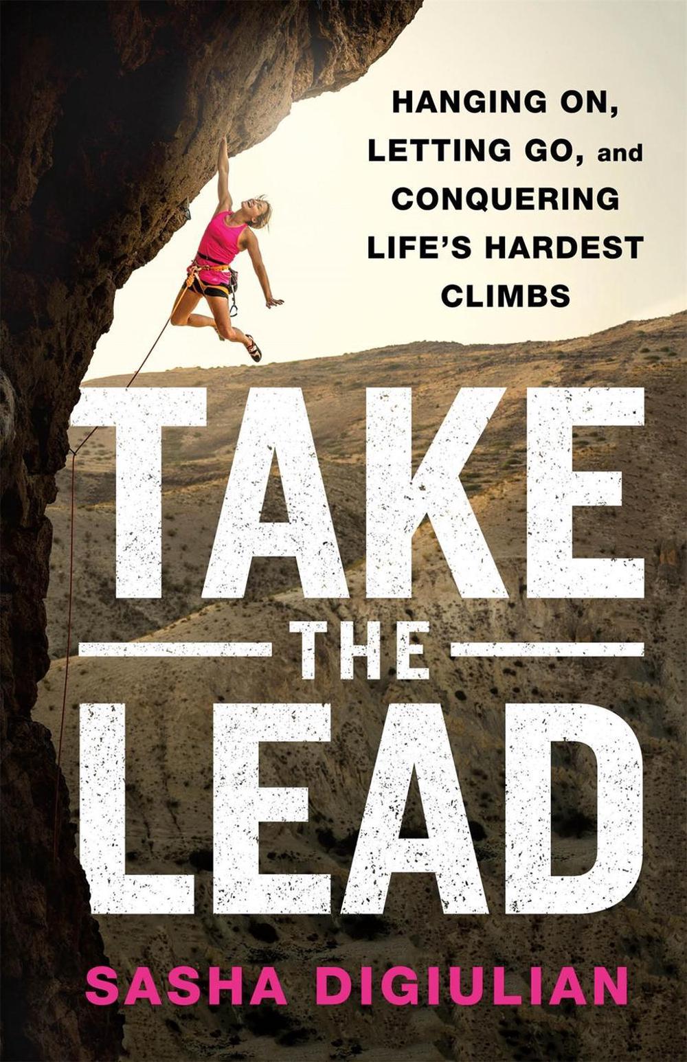 Take the Lead by Sasha DiGiulian - ISBN: 9781250280701