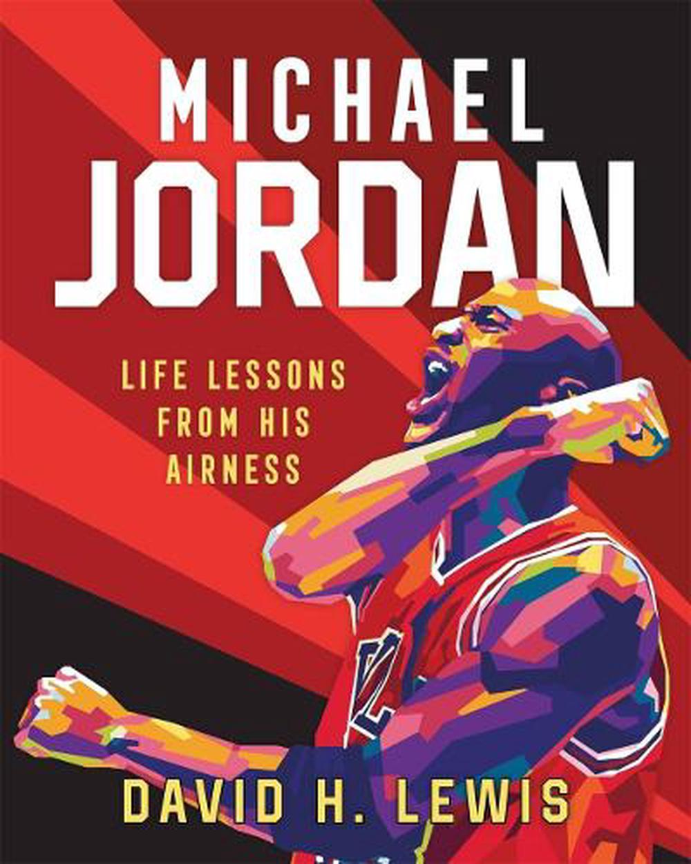 Michael Jordan: Life Lessons from His Airness, 9781250281593