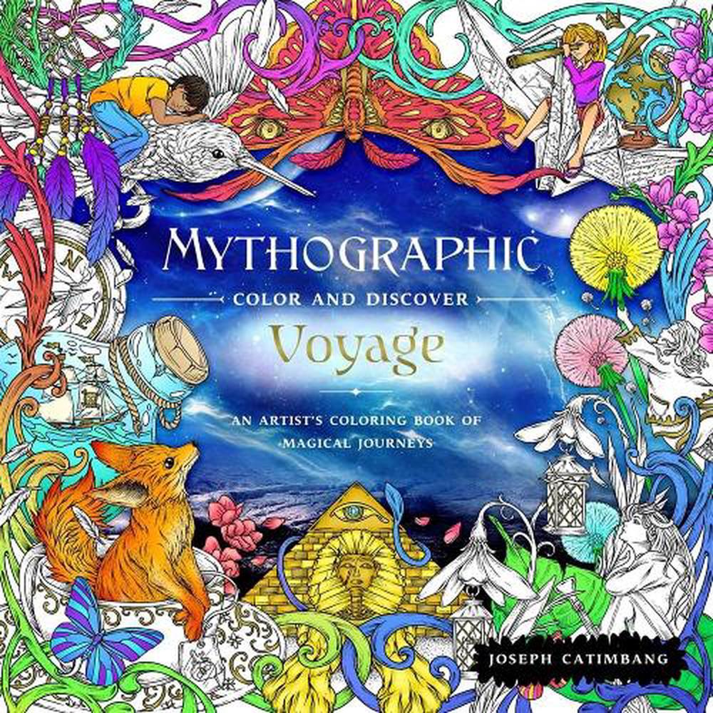 Mythographic Color and Discover Voyage An Artists' Coloring Book of