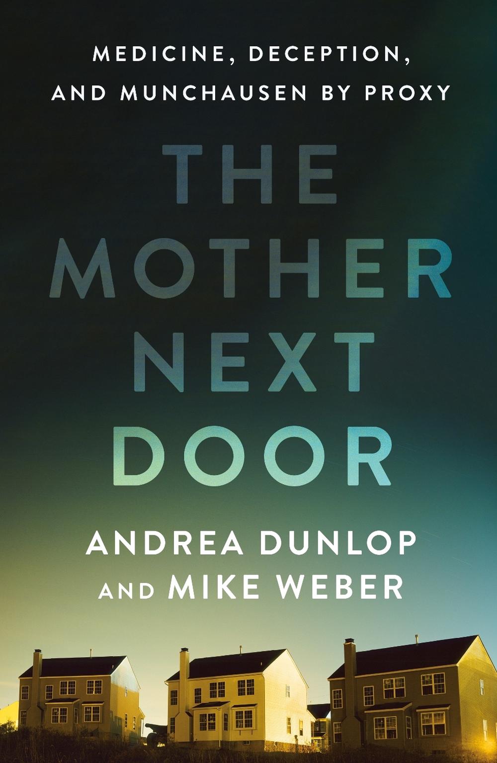 The Mother Next Door by Andrea Dunlop - ISBN: 9781250284273