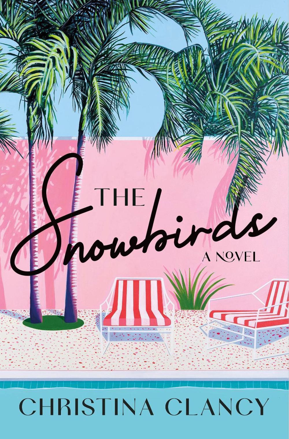 The Snowbirds by Christina Clancy - ISBN: 9781250284952