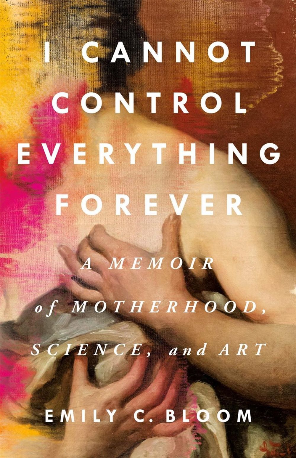I Cannot Control Everything Forever by Emily C. Bloom - ISBN: 9781250285683