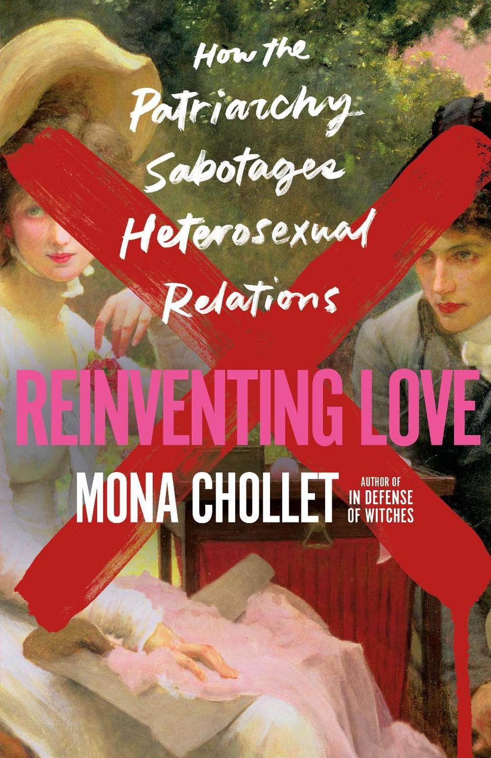 Reinventing Love by Mona Chollet - ISBN: 9781250285720