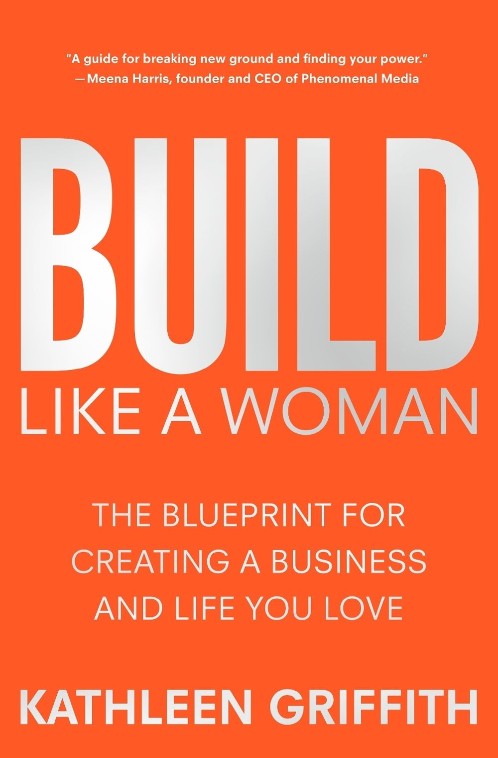 Build Like A Woman by Kathleen Griffith - ISBN: 9781250286994