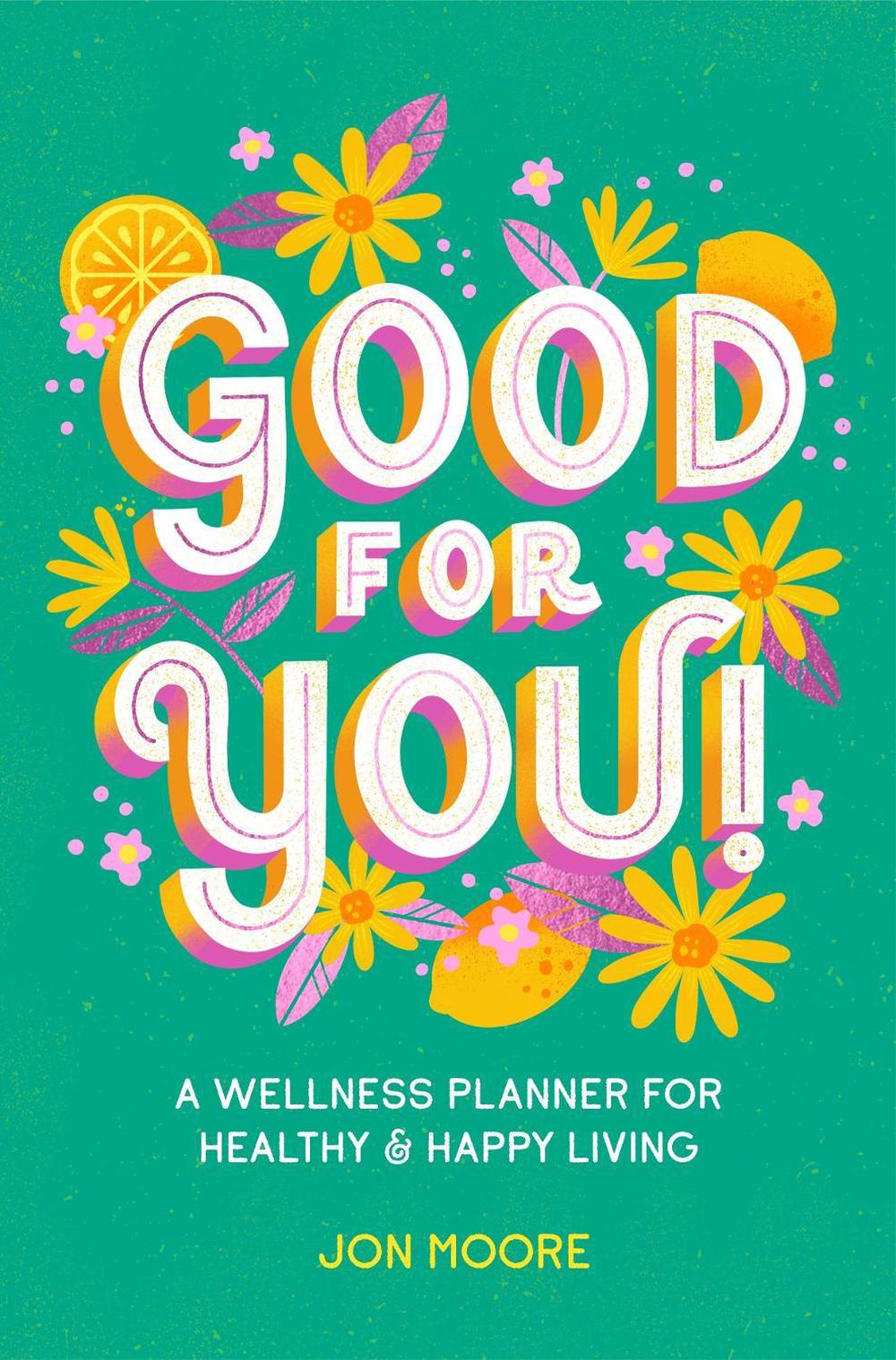 Good for You! by Jon Moore - ISBN: 9781250287311