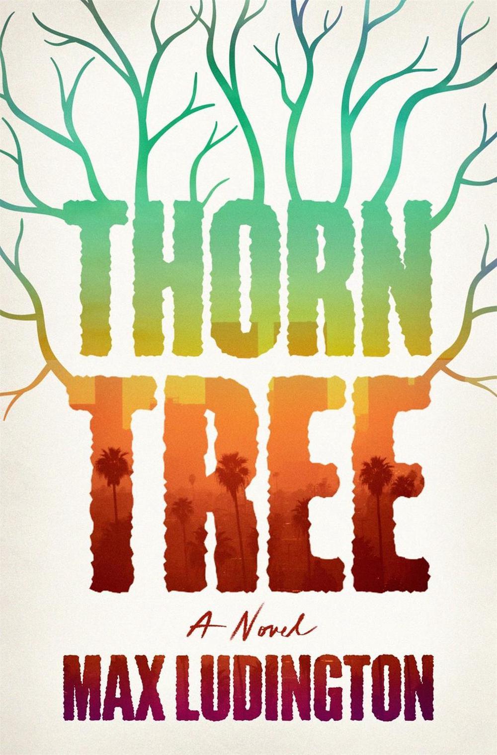 Thorn Tree by Max Ludington - ISBN: 9781250288714