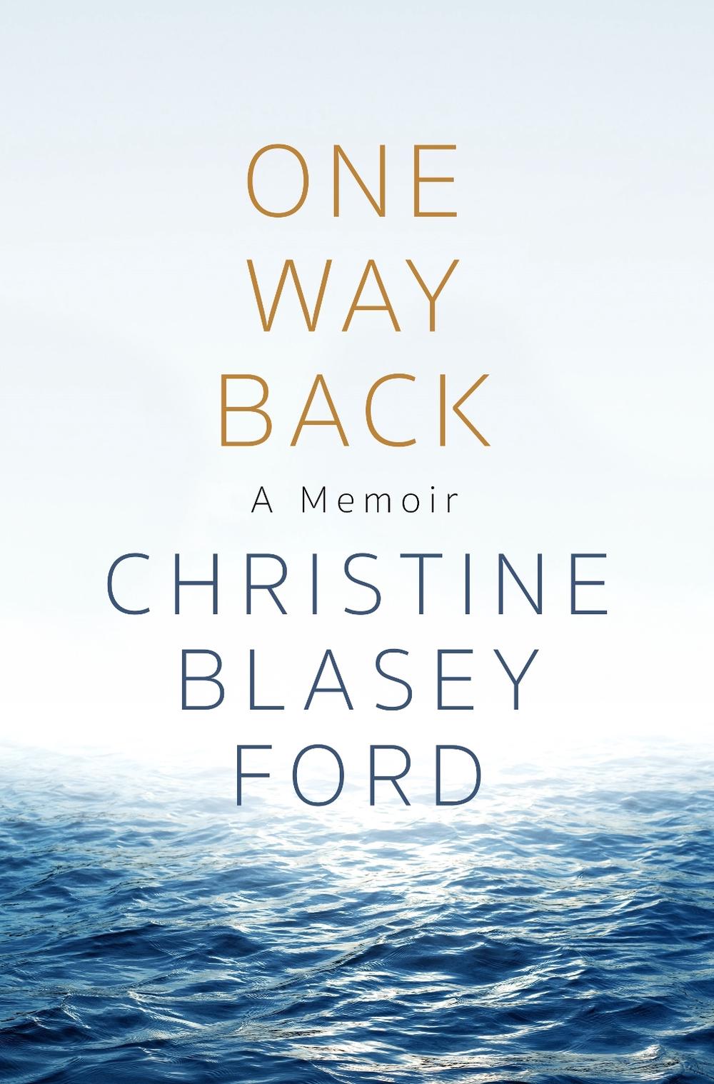 One Way Back by Christine Blasey Ford - ISBN: 9781250289650