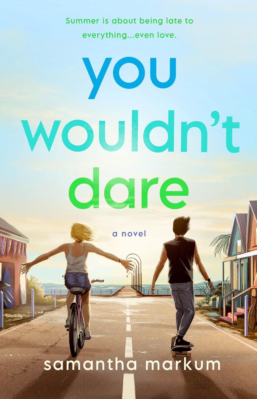 You Wouldn't Dare by Samantha Markum - ISBN: 9781250290175