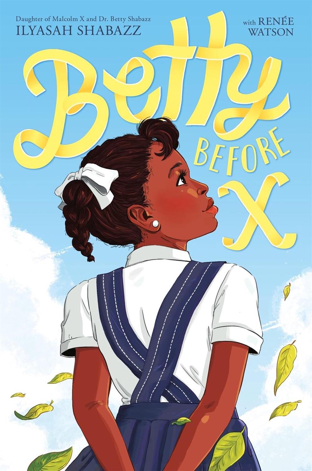 Betty Before X by Ilyasah Shabazz - ISBN: 9781250294180