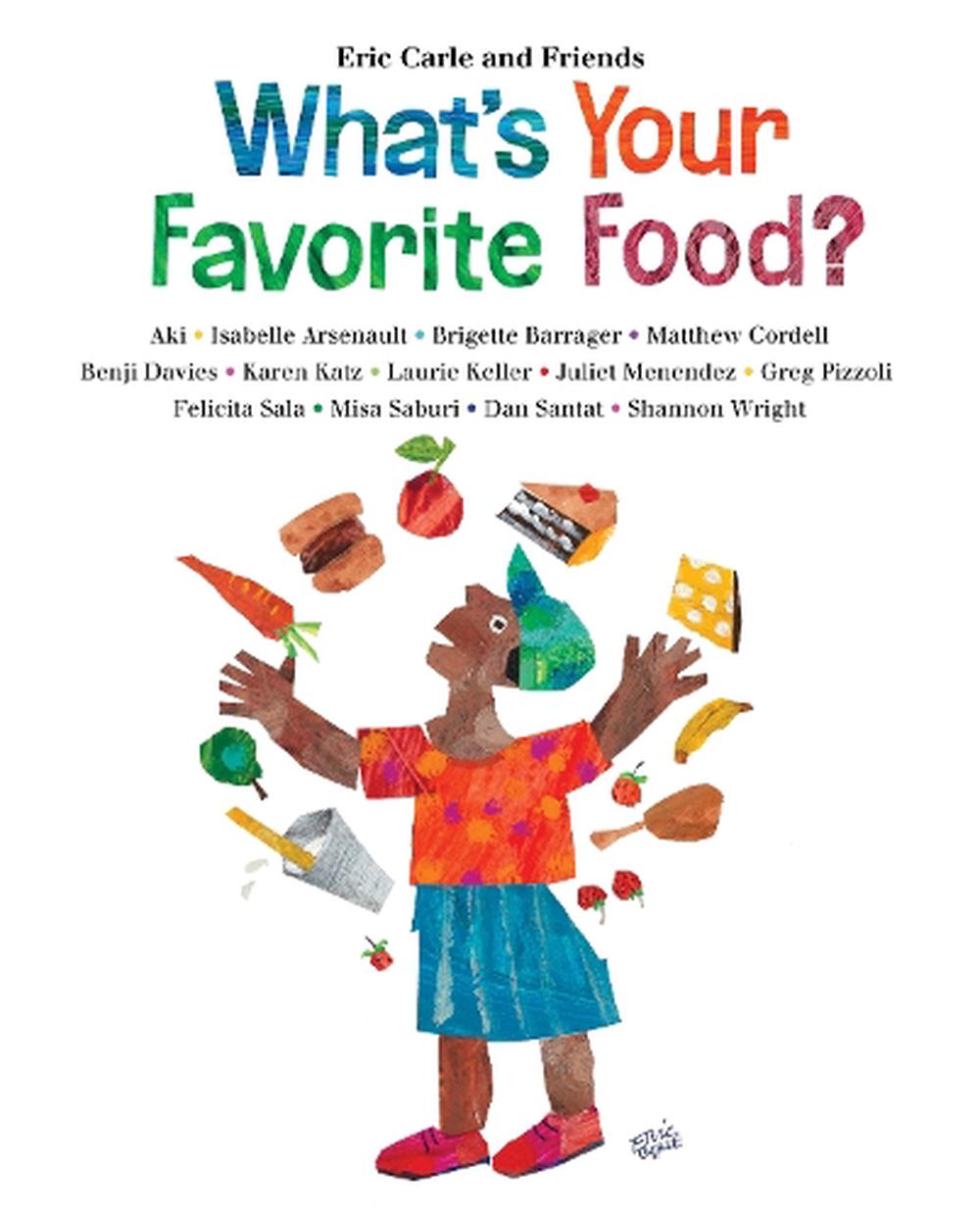 whats-your-favorite-food-by-eric-carle-and-frien-hardcover-9781250295149-buy-online-at-the-nile