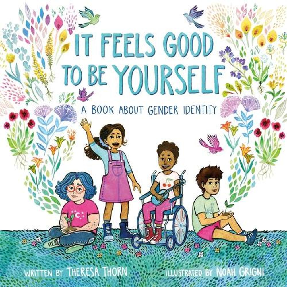 It Feels Good to Be Yourself by Theresa Thorn - ISBN: 9781250302953
