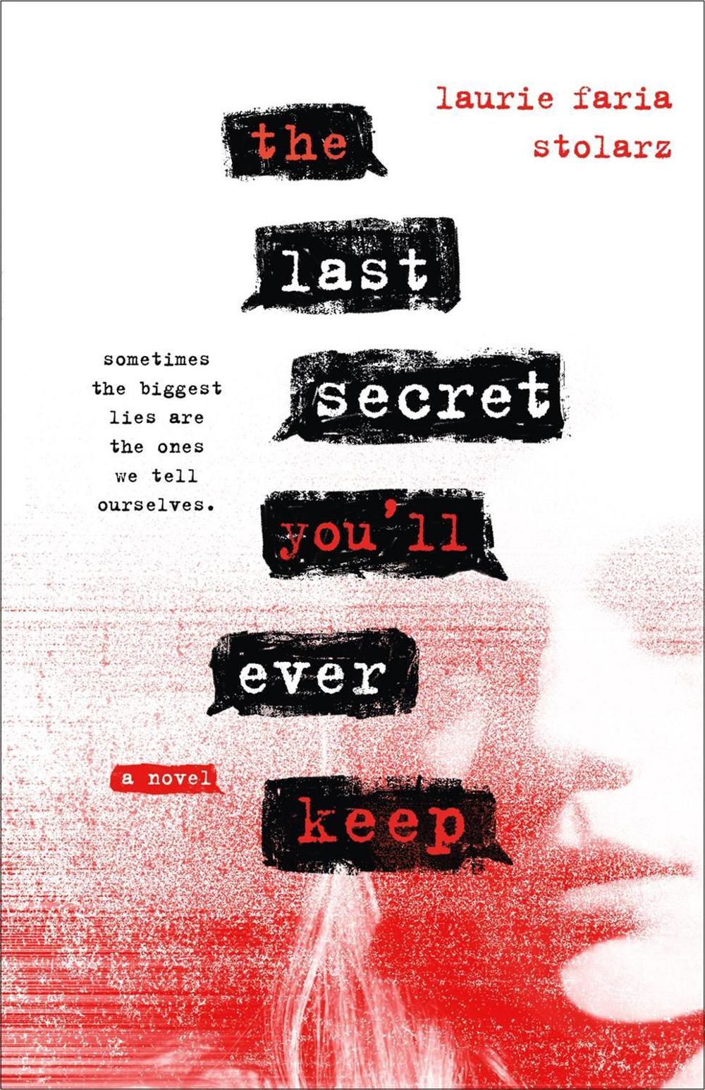 The Last Secret You'll Ever Keep by Laurie Faria Stolarz - ISBN: 9781250303738