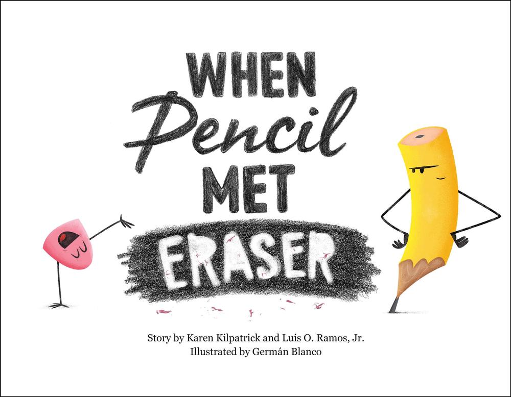 When Pencil Met Eraser by Karen Kilpatrick, Hardcover, 9781250309396