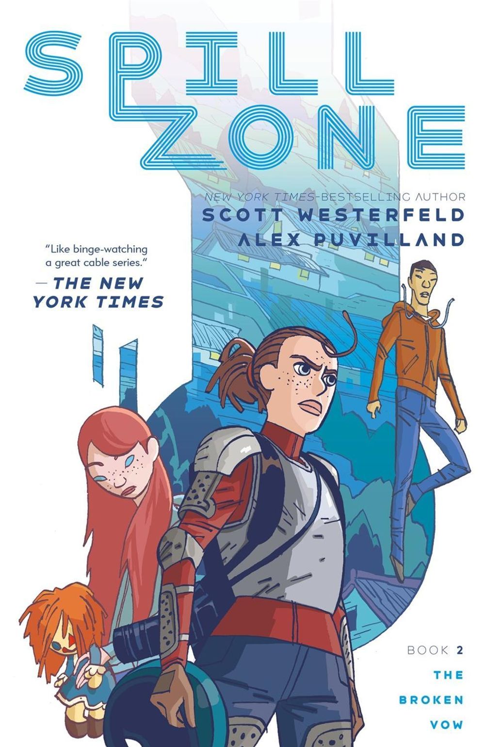Spill Zone Book 2 by Scott Westerfeld - ISBN: 9781250309426