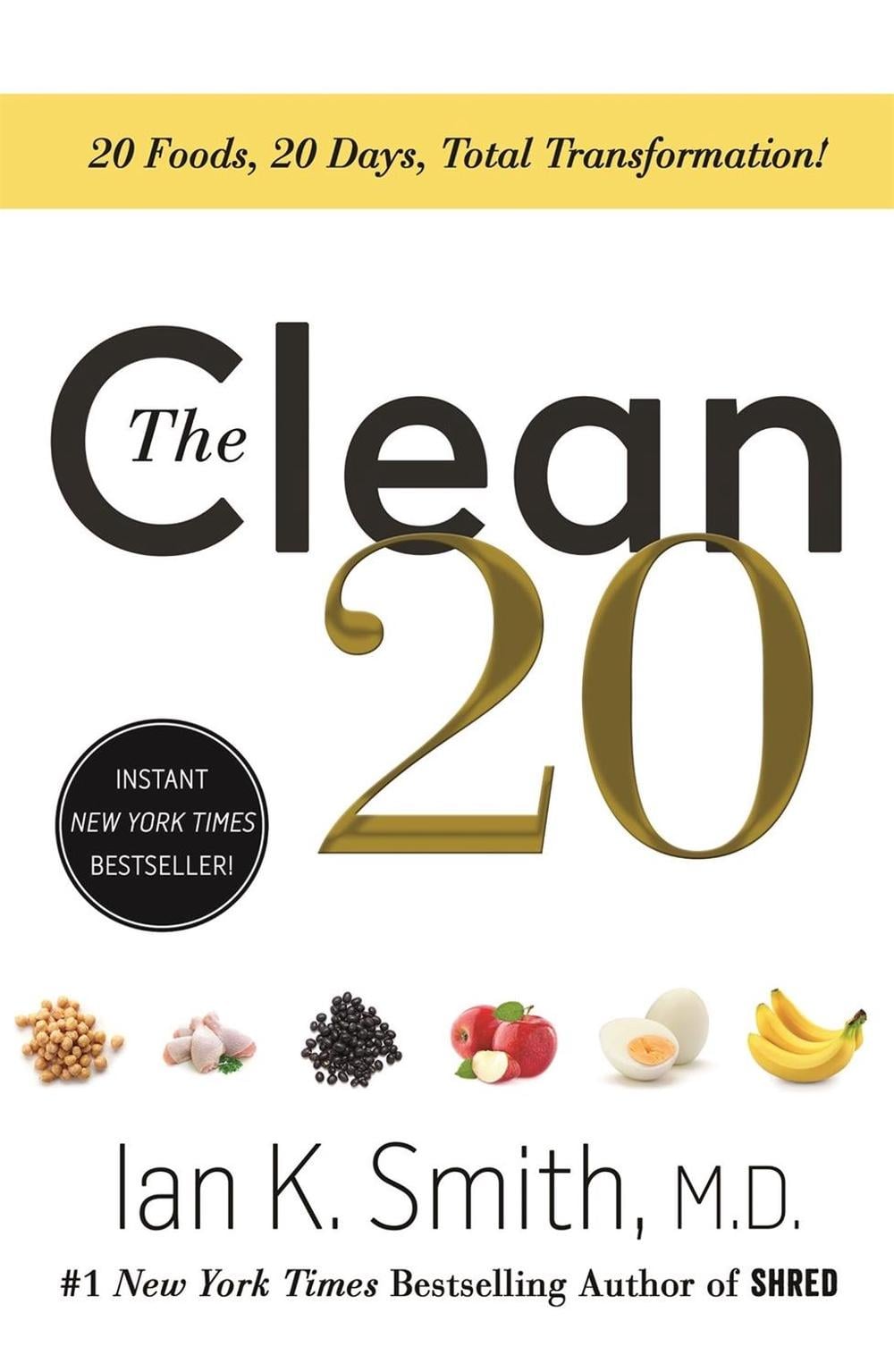 The Clean 20 by Ian K. Smith - ISBN: 9781250309785