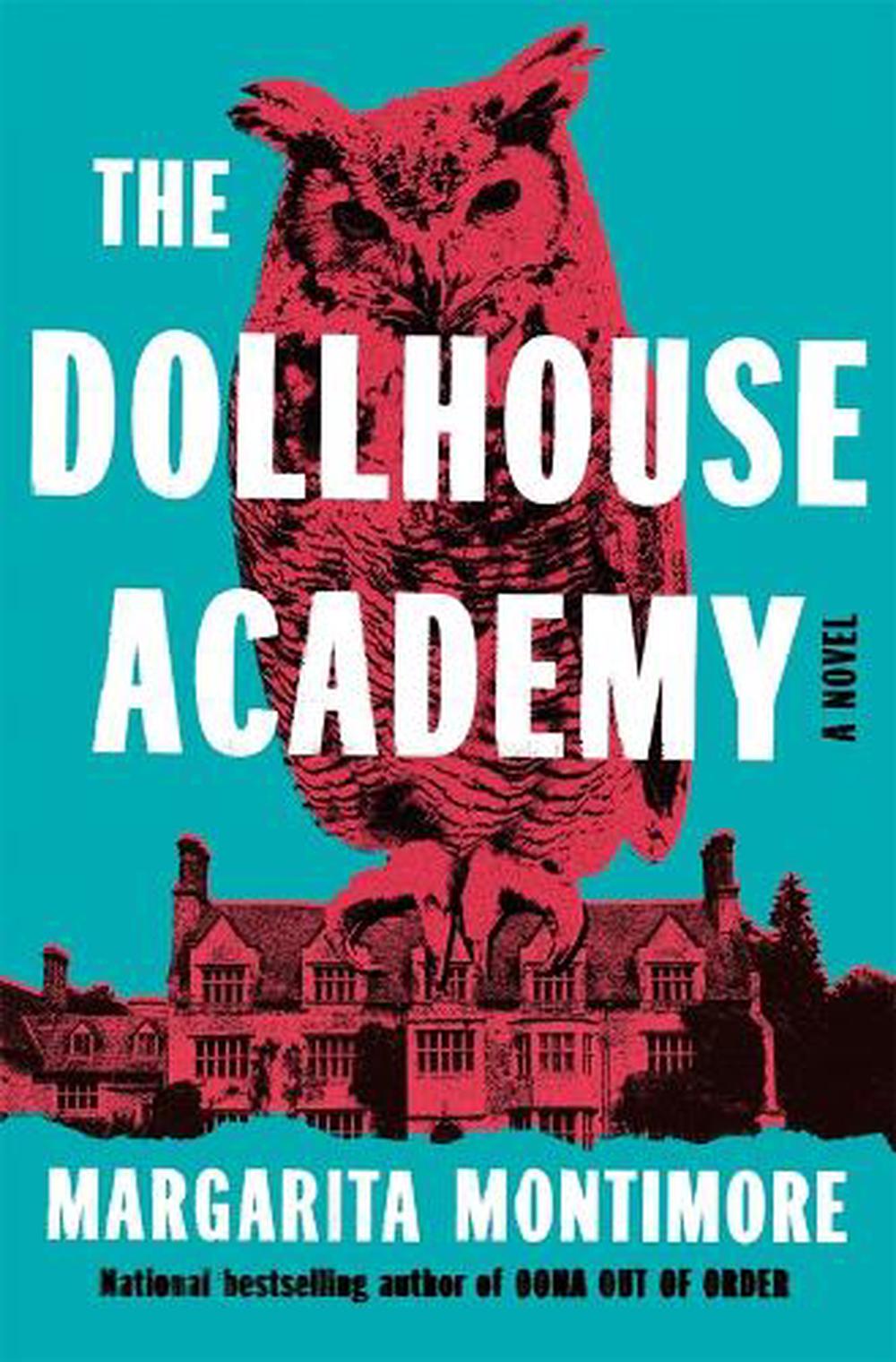 The Dollhouse Academy by Margarita Montimore - ISBN: 9781250320674