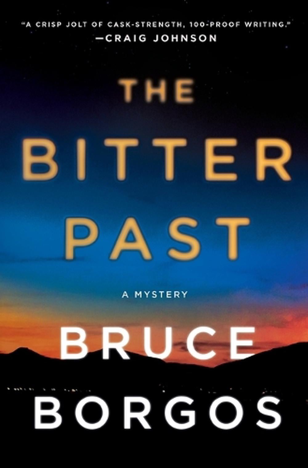 The Bitter Past by Bruce Borgos - ISBN: 9781250321183