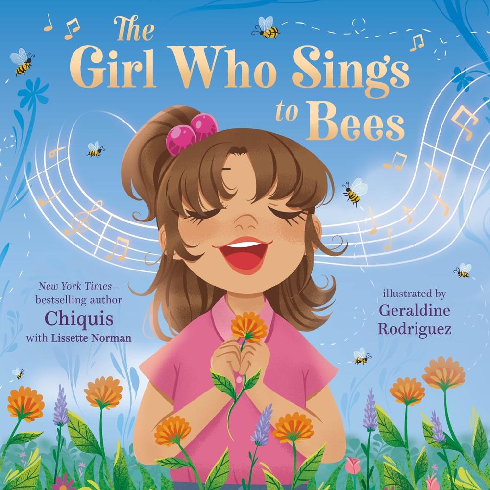 The Girl Who Sings to Bees by Chiquis - ISBN: 9781250322999
