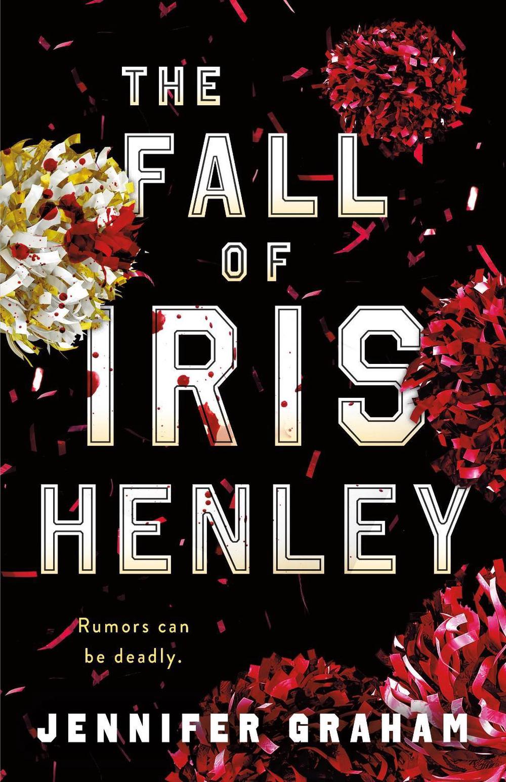 The Fall of Iris Henley by Jennifer Graham - ISBN: 9781250323811