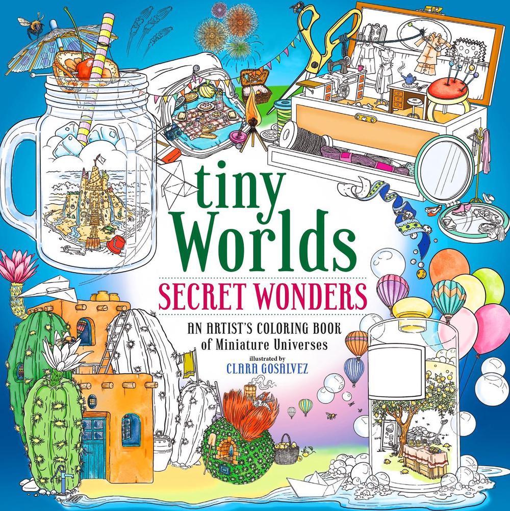 Tiny Worlds: Secret Wonders by Clara Gosálvez Silva - ISBN: 9781250324146
