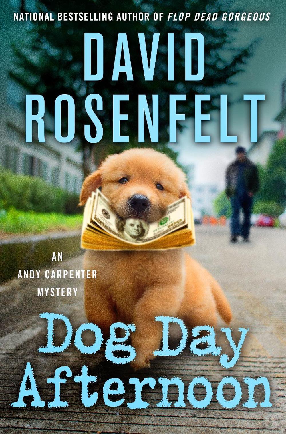Dog Day Afternoon by David Rosenfelt - ISBN: 9781250324474
