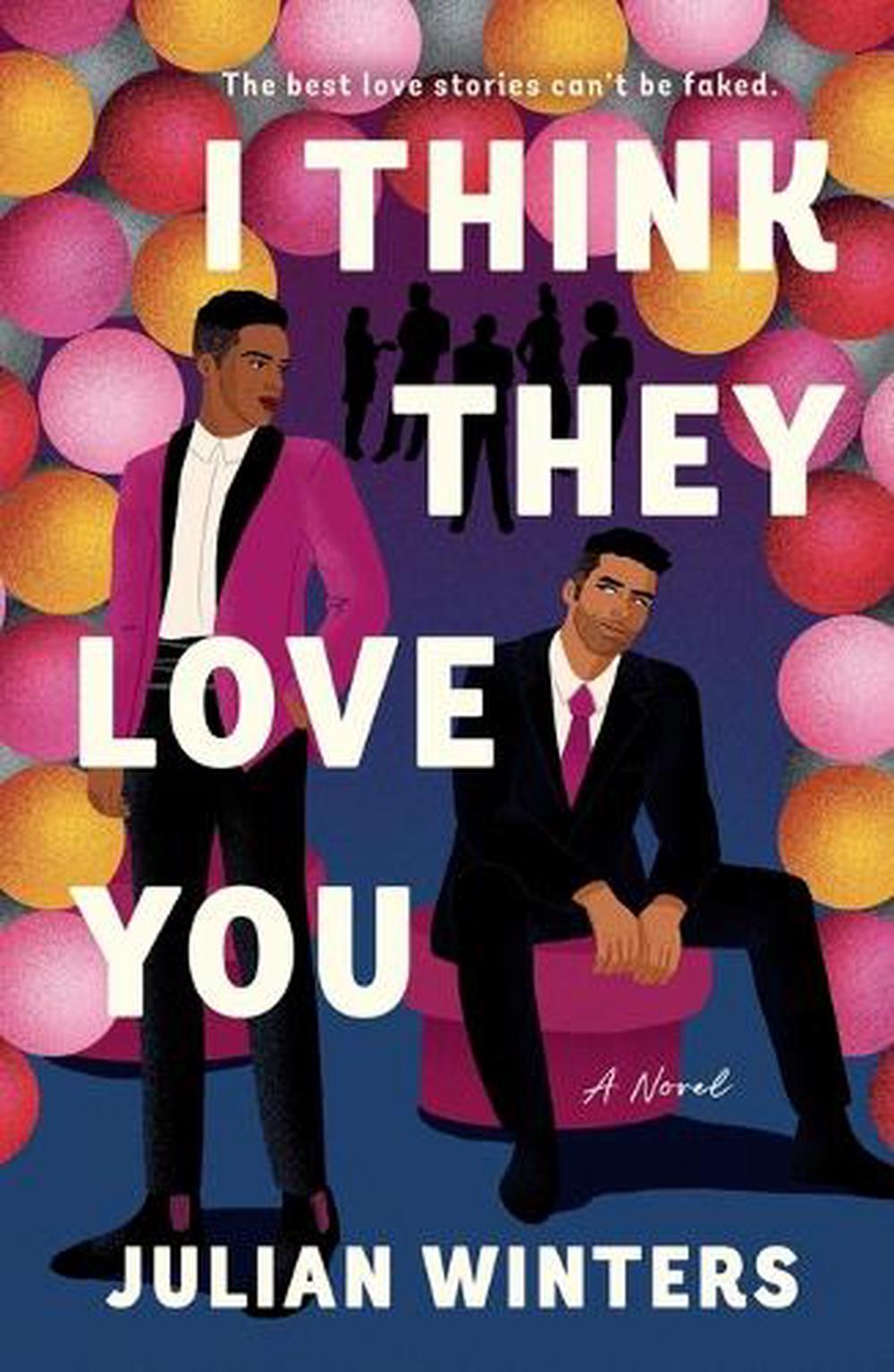 I Think They Love You by Julian Winters - ISBN: 9781250326249