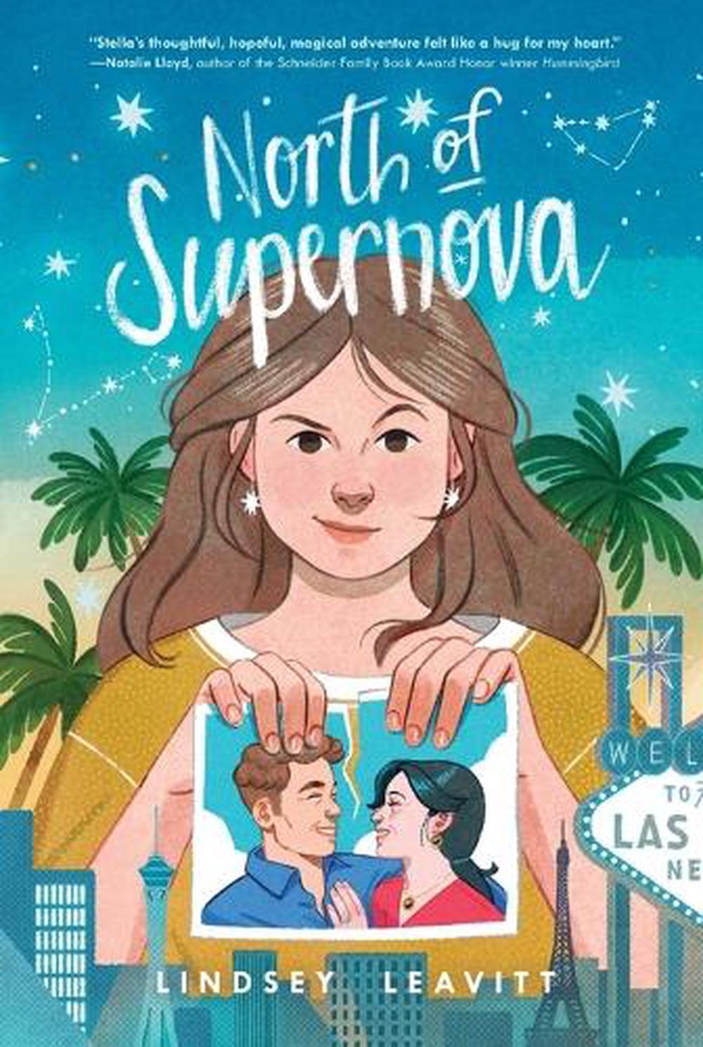 North of Supernova by Lindsey Leavitt - ISBN: 9781250327895