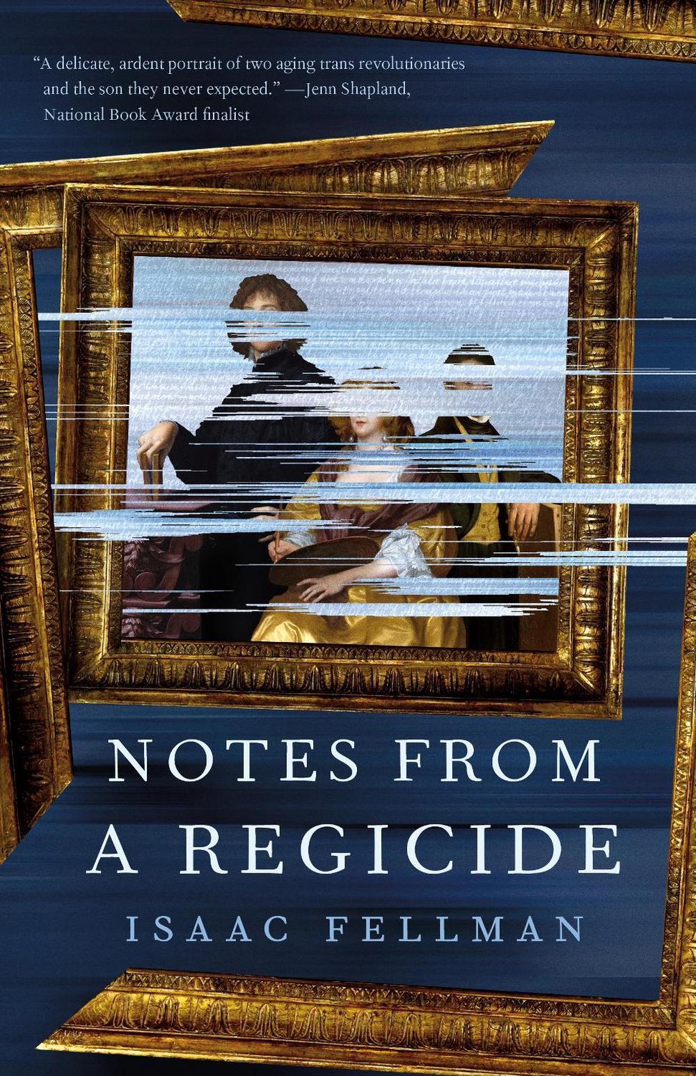 Notes from a Regicide by Isaac Fellman - ISBN: 9781250329103