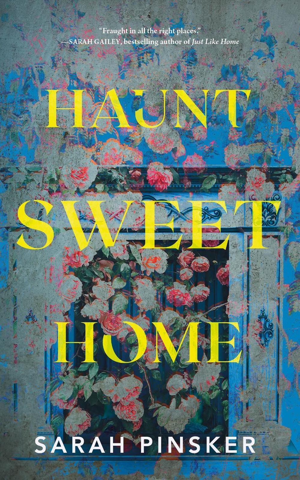 Haunt Sweet Home by Sarah Pinsker - ISBN: 9781250330260
