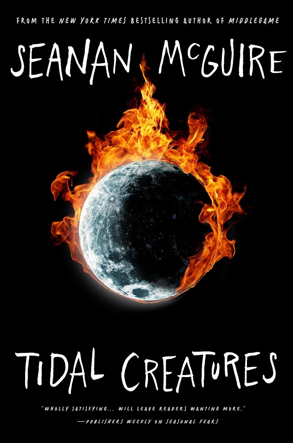 Tidal Creatures by Seanan McGuire - ISBN: 9781250333551