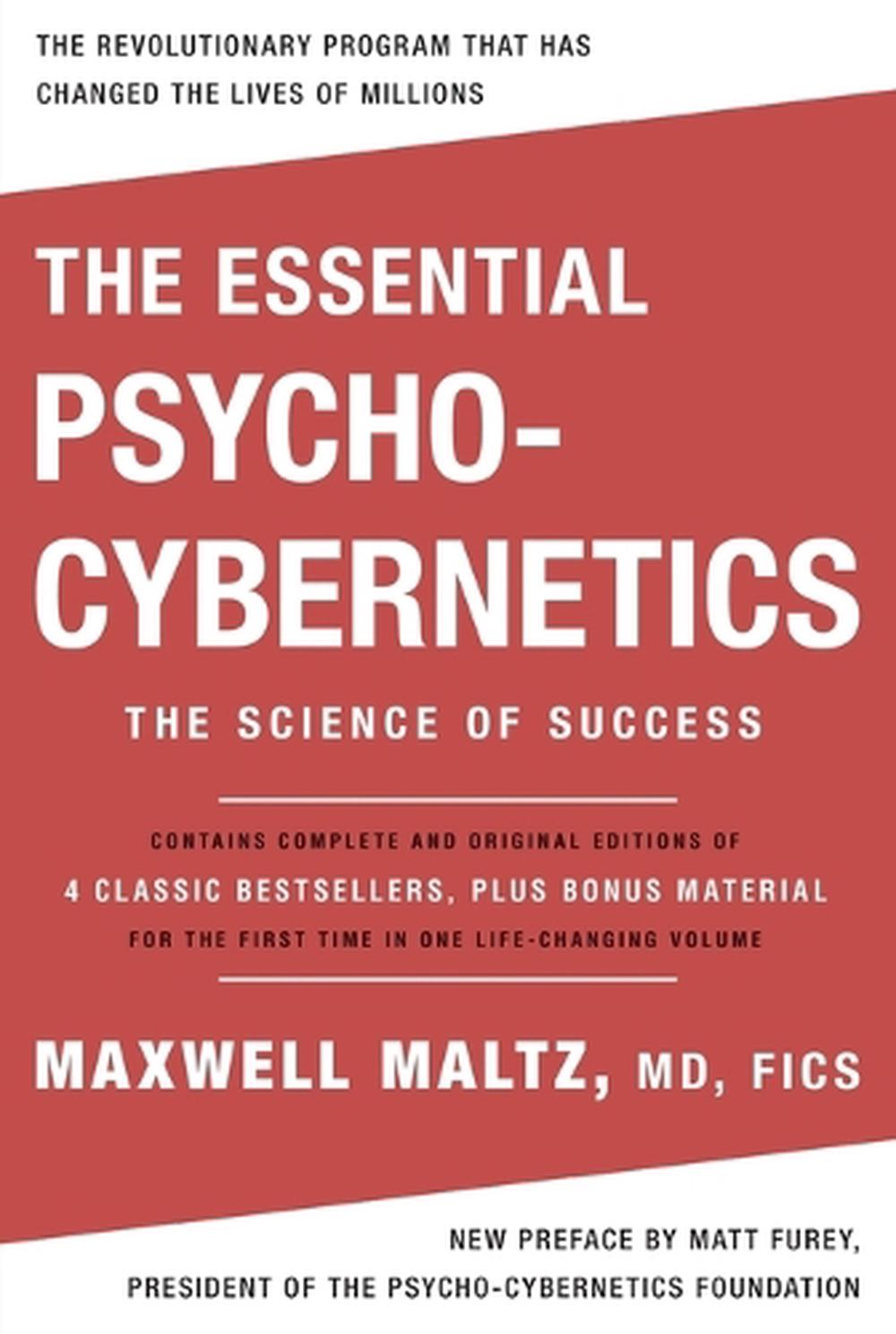 The Essential Psycho-Cybernetics by Maxwell Maltz M.D., F.I.C.S. - ISBN: 9781250335081