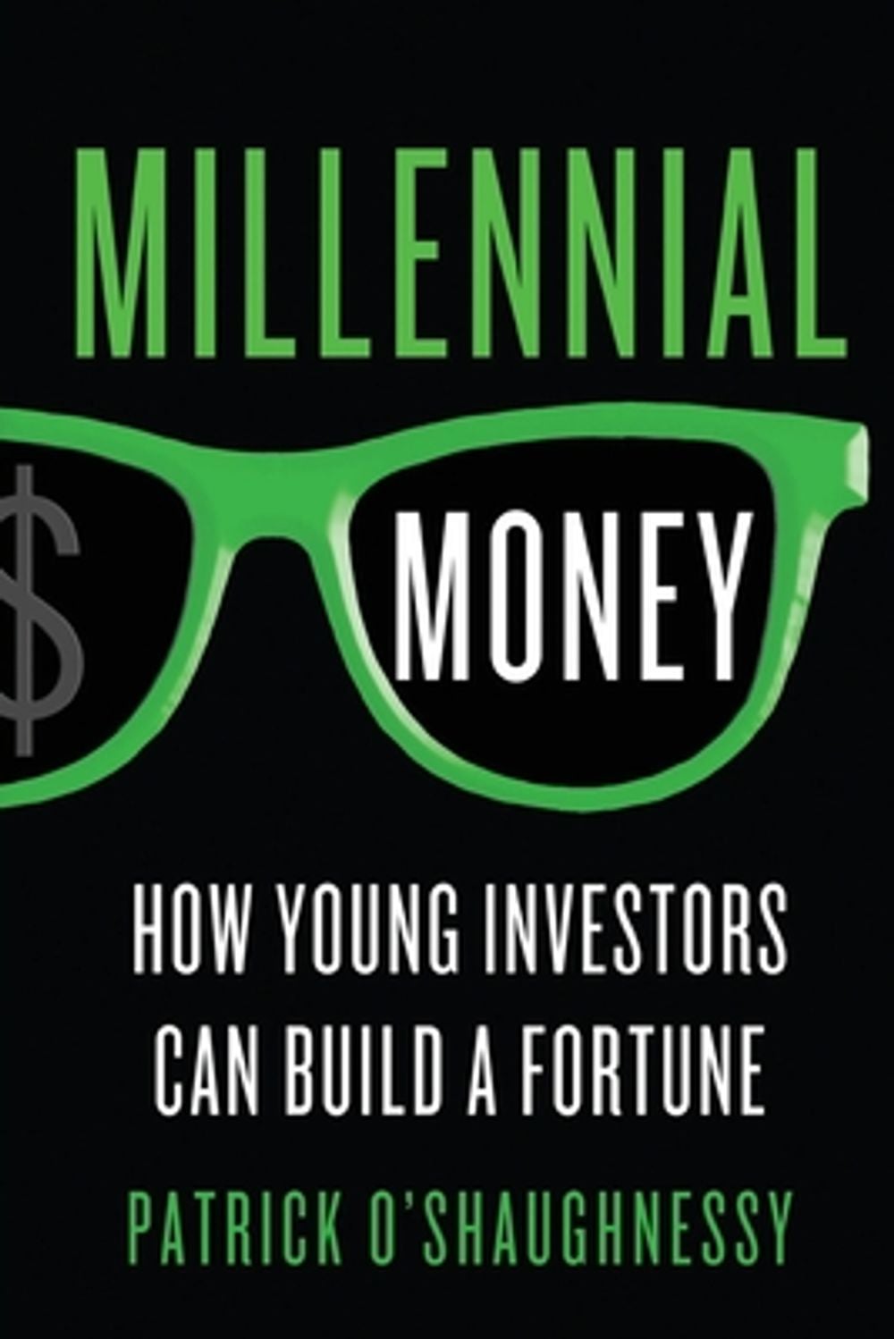Millennial Money by Patrick O'Shaughnessy - ISBN: 9781250338525