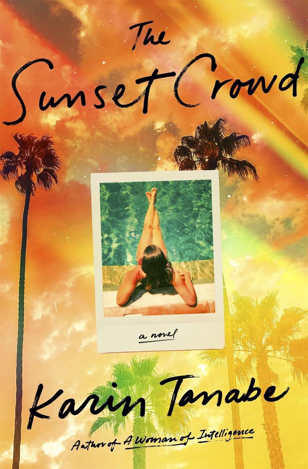 The Sunset Crowd by Karin Tanabe - ISBN: 9781250339331