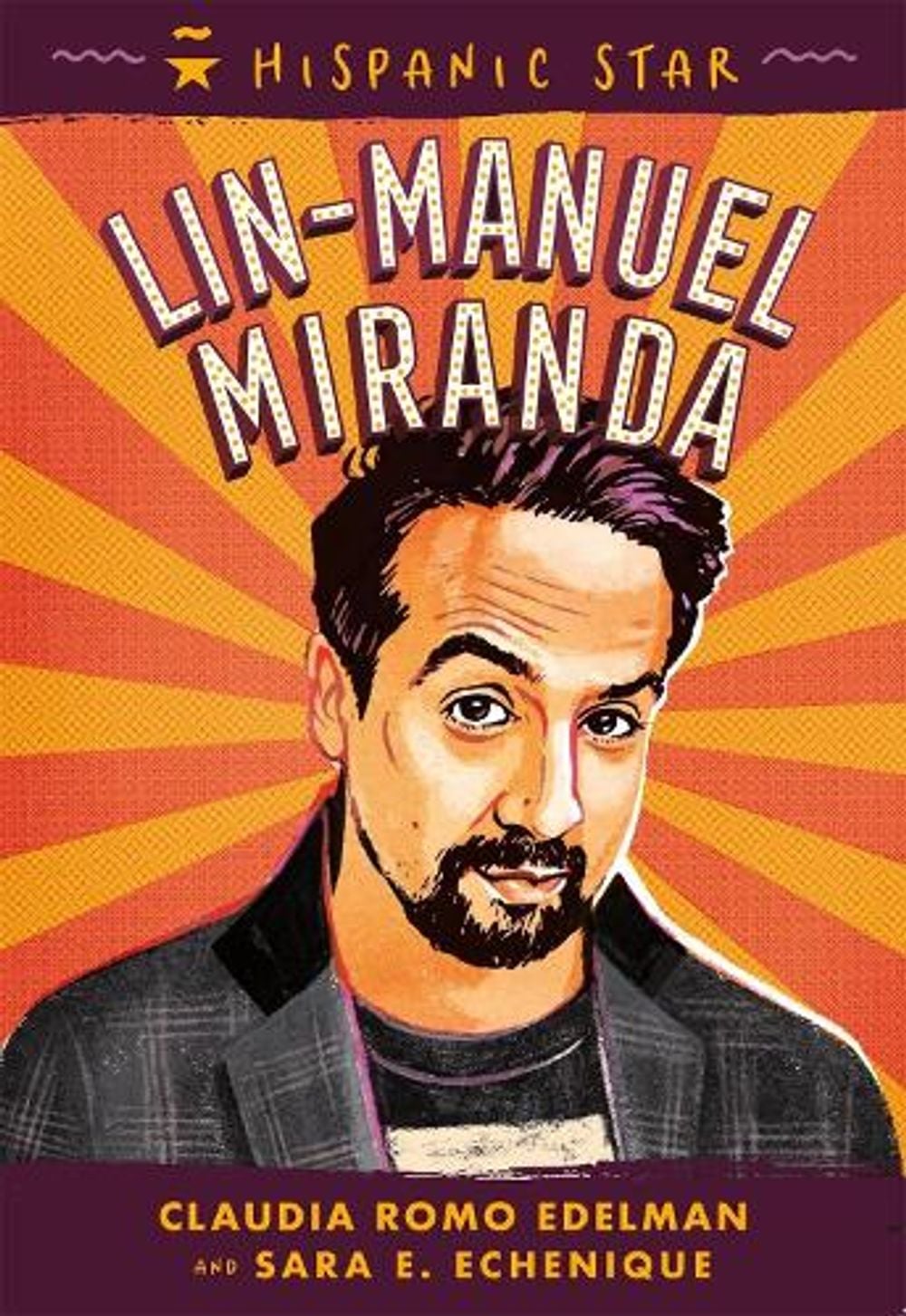 Hispanic Star: Lin-Manuel Miranda by Claudia Romo Edelman - ISBN: 9781250340245