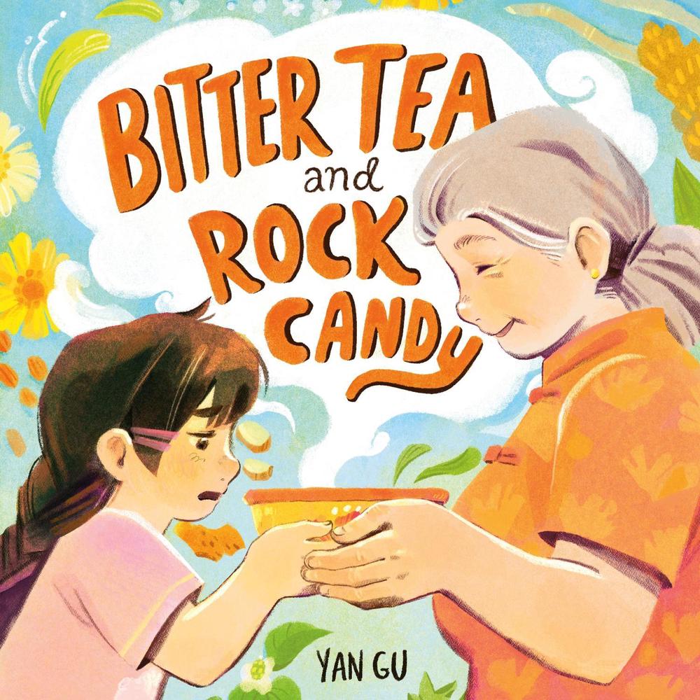 Bitter Tea and Rock Candy by Yan Gu - ISBN: 9781250340405