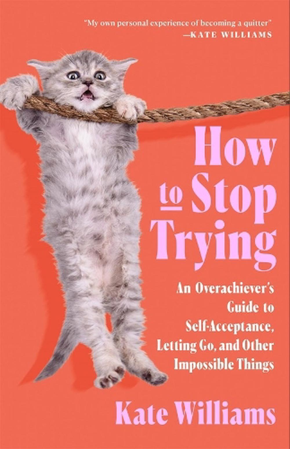 How to Stop Trying by Kate Williams - ISBN: 9781250340924