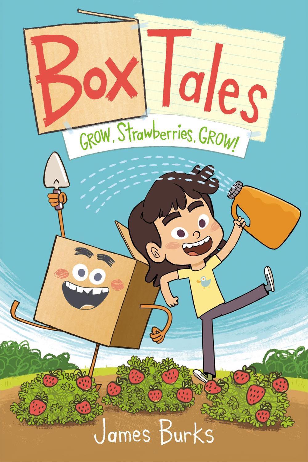 Box Tales: Grow, Strawberries, Grow! by James Burks - ISBN: 9781250341938
