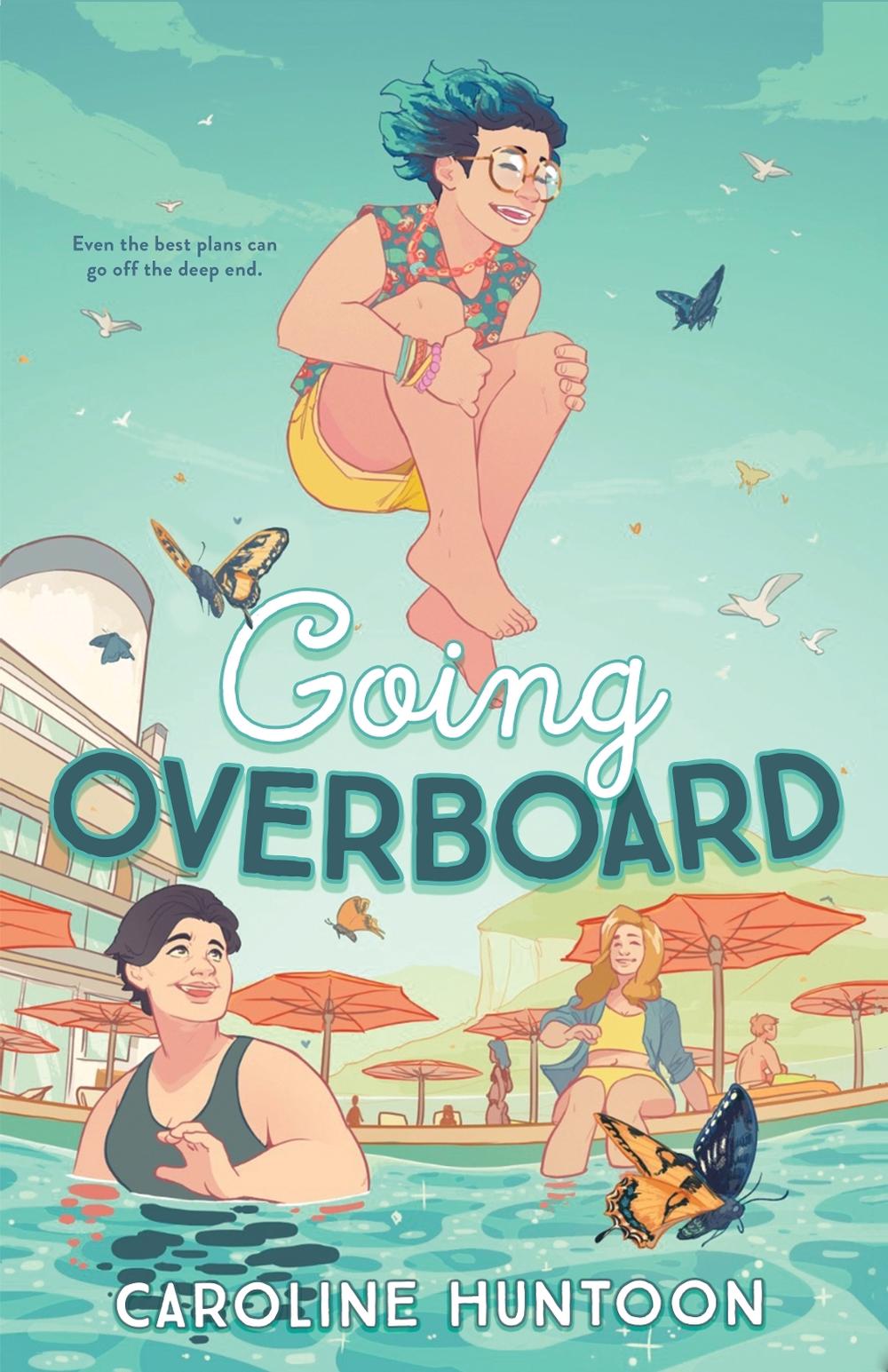 Going Overboard by Caroline Huntoon - ISBN: 9781250347251