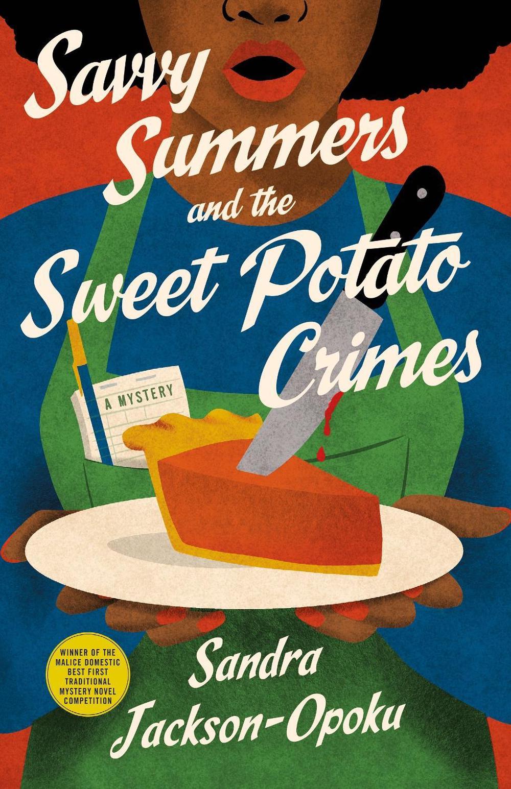 Savvy Summers and the Sweet Potato Crimes by Sandra Jackson-Opoku - ISBN: 9781250351906