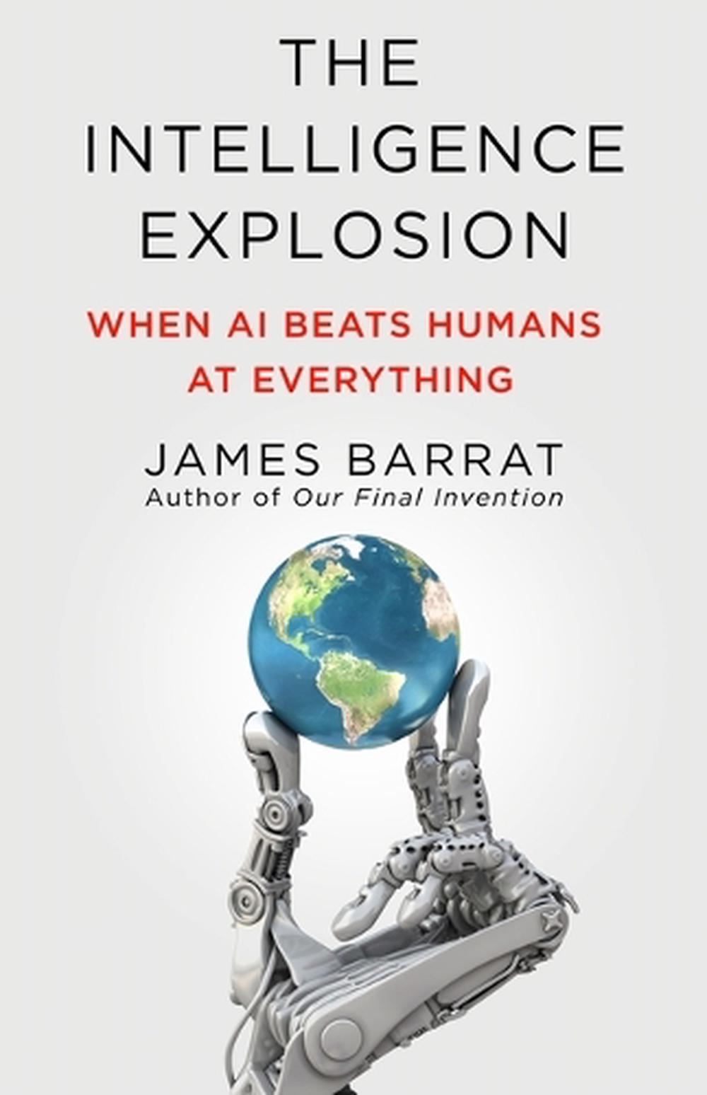 The Intelligence Explosion, 9781250355027