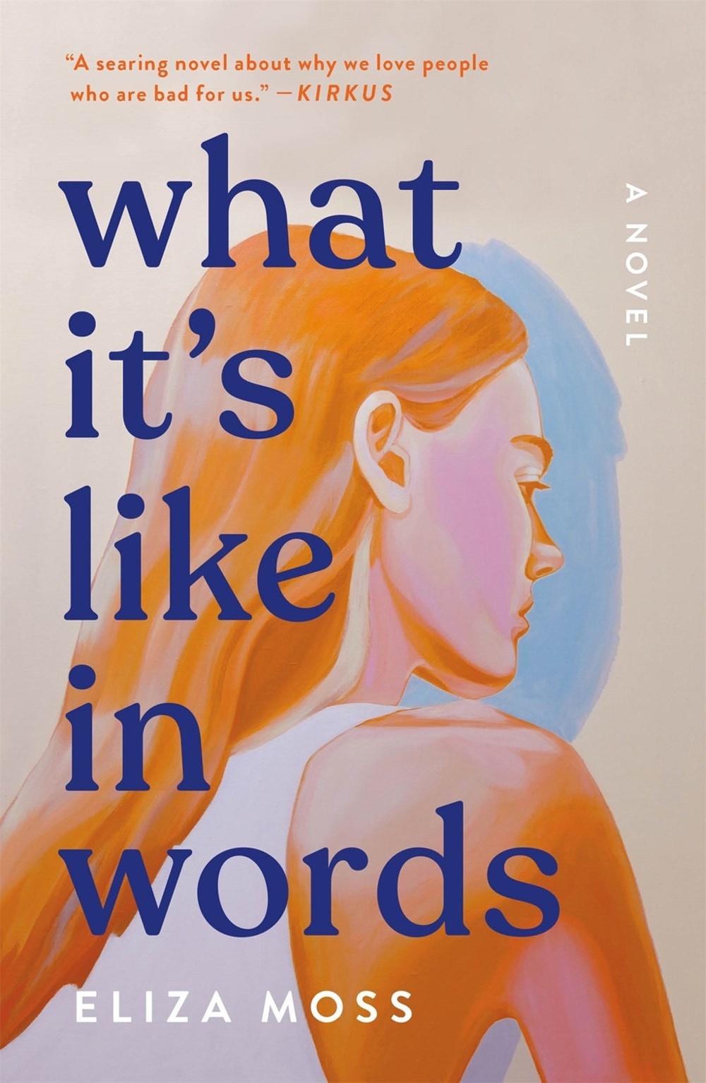 What It's Like in Words by Eliza Moss - ISBN: 9781250355072