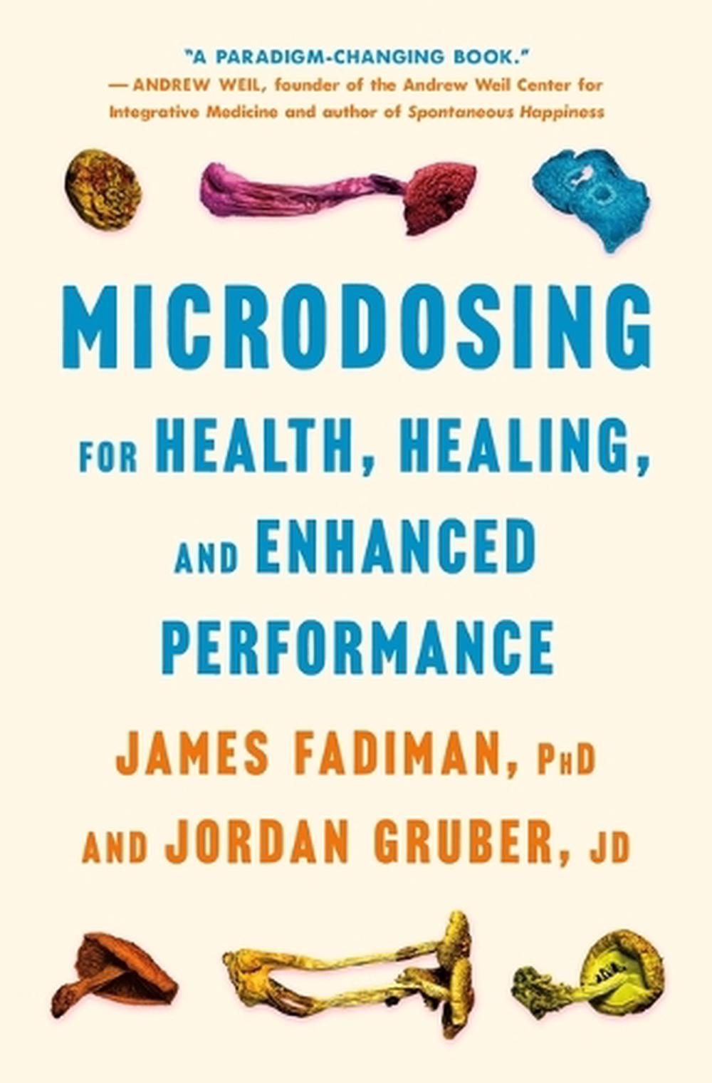 Microdosing for Health, Healing, and Enhanced Performance, 9781250355584