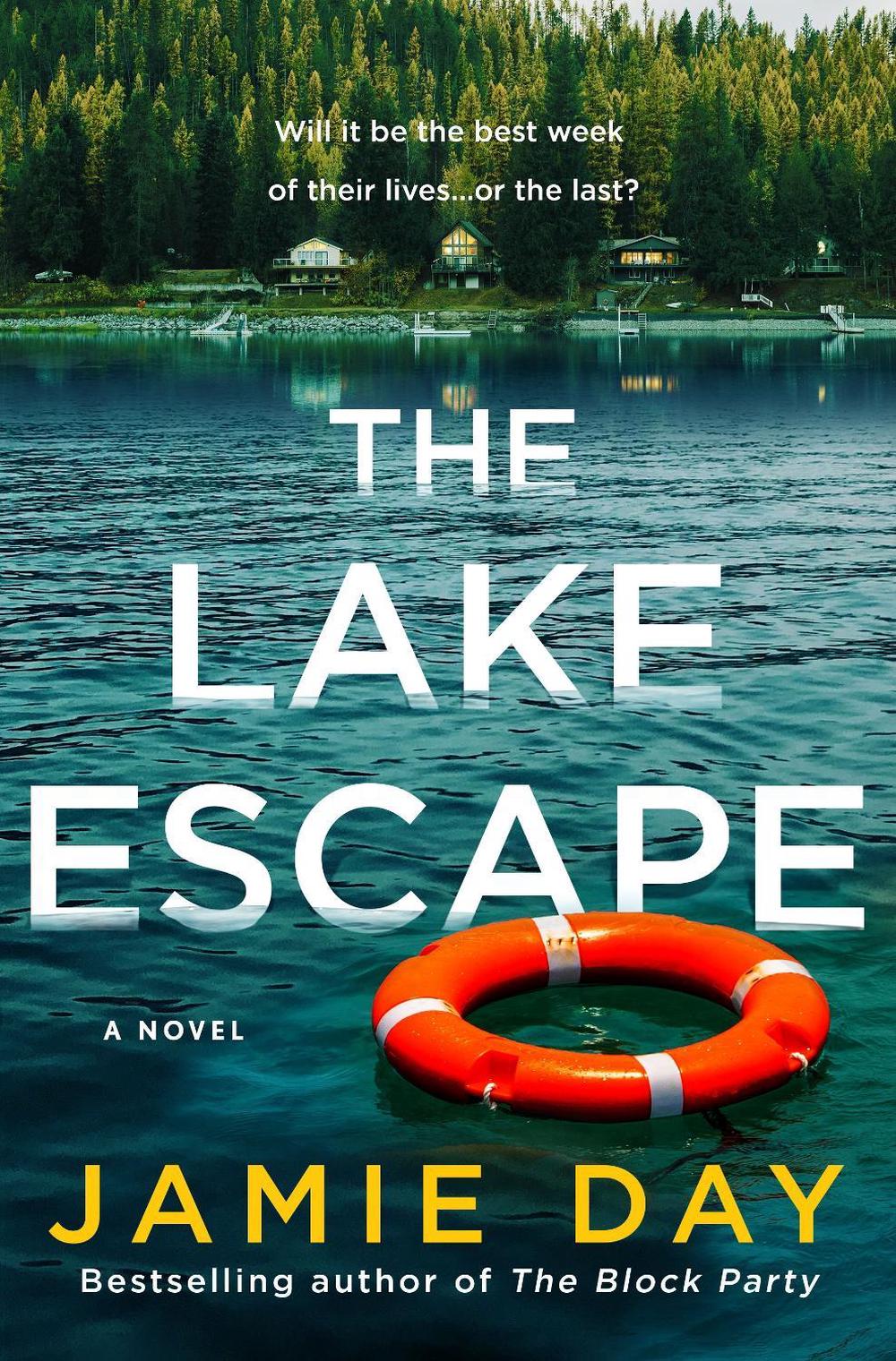 The Lake Escape by Jamie Day - ISBN: 9781250358196