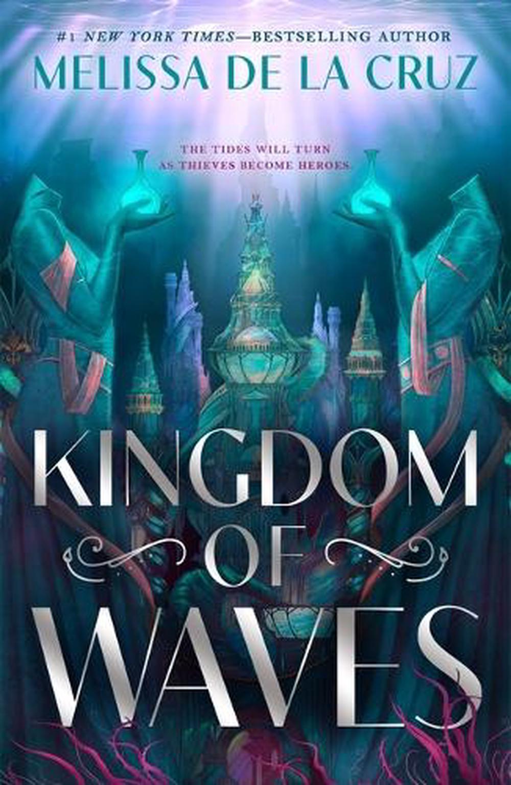 Kingdom of Waves by Melissa de la Cruz - ISBN: 9781250361677